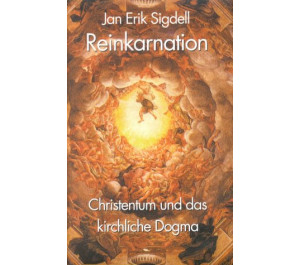 Reinkarnation - Christentum und das kirchliche Dogma