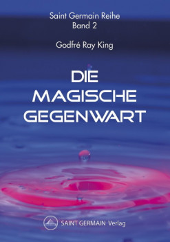 Die magische Gegenwart (Bd 2)