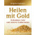 Heilen mit Gold: Kolloidales Gold und weitere Goldarzneien